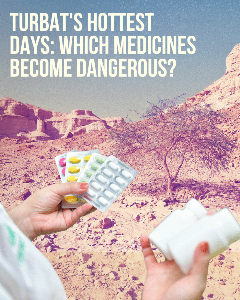 Turbat's Hottest Days and medicines